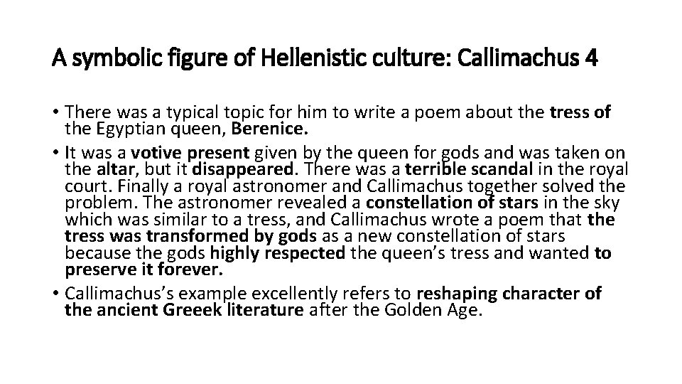 A symbolic figure of Hellenistic culture: Callimachus 4 • There was a typical topic