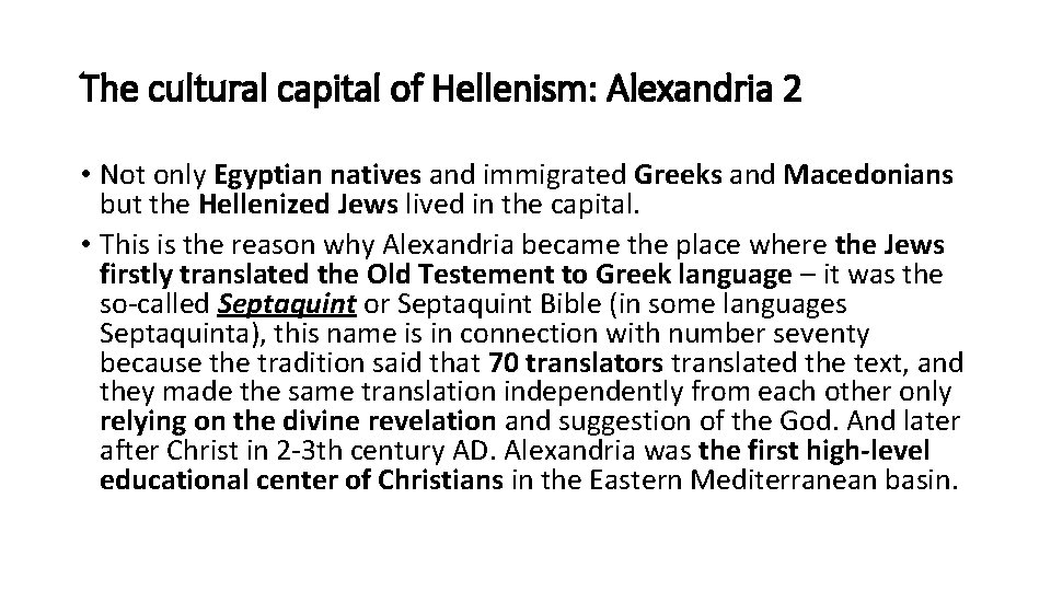 The cultural capital of Hellenism: Alexandria 2 • Not only Egyptian natives and immigrated