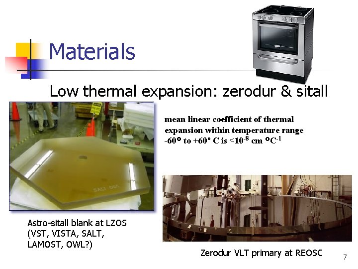 Materials Low thermal expansion: zerodur & sitall mean linear coefficient of thermal expansion within