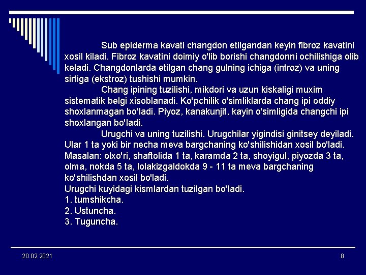 Sub epiderma kavati changdon etilgandan keyin fibroz kavatini xosil kiladi. Fibroz kavatini doimiy o'lib