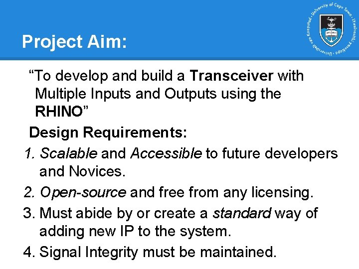Project Aim: “To develop and build a Transceiver with Multiple Inputs and Outputs using Project Aim: “To develop and build a Transceiver with Multiple Inputs and Outputs using