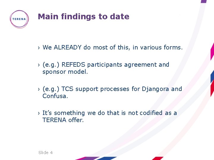 Main findings to date › We ALREADY do most of this, in various forms.