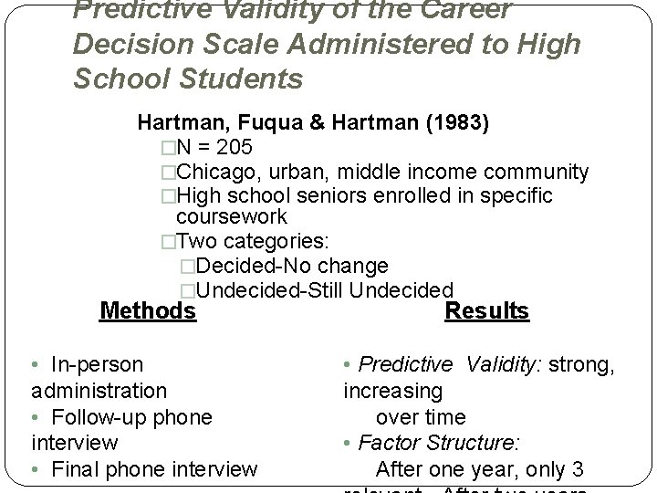 Predictive Validity of the Career Decision Scale Administered to High School Students Hartman, Fuqua