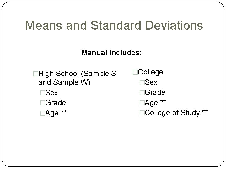Means and Standard Deviations Manual Includes: �High School (Sample S and Sample W) �Sex