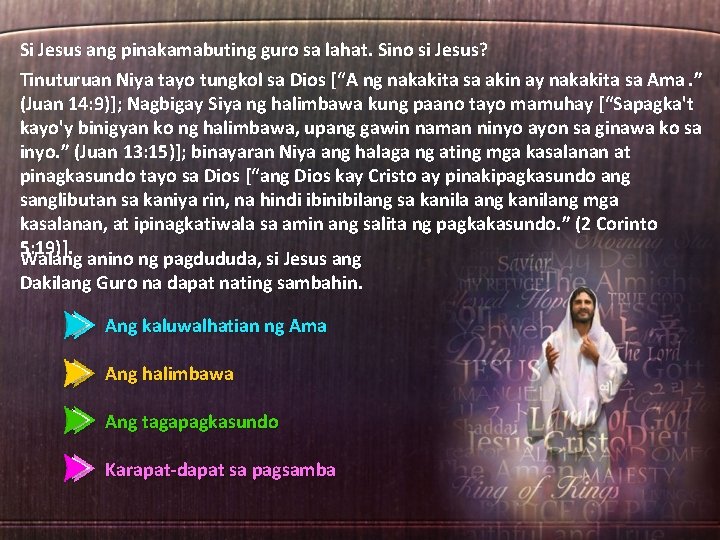 Si Jesus ang pinakamabuting guro sa lahat. Sino si Jesus? Tinuturuan Niya tayo tungkol