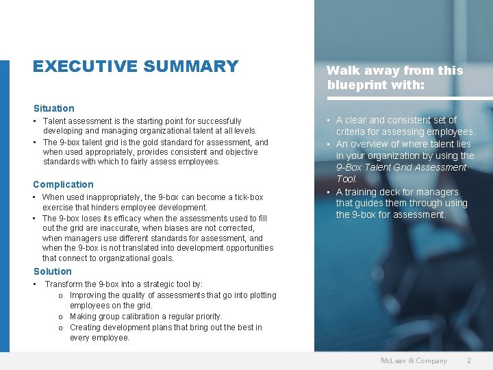 EXECUTIVE SUMMARY Walk away from this blueprint with: Situation • Talent assessment is the