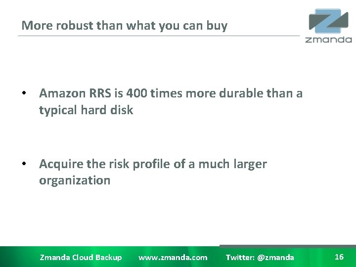 More robust than what you can buy • Amazon RRS is 400 times more