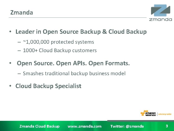 Zmanda • Leader in Open Source Backup & Cloud Backup – ~1, 000 protected