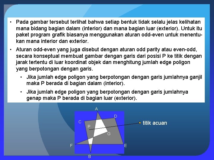  • Pada gambar tersebut terlihat bahwa setiap bentuk tidak selalu jelas kelihatan mana