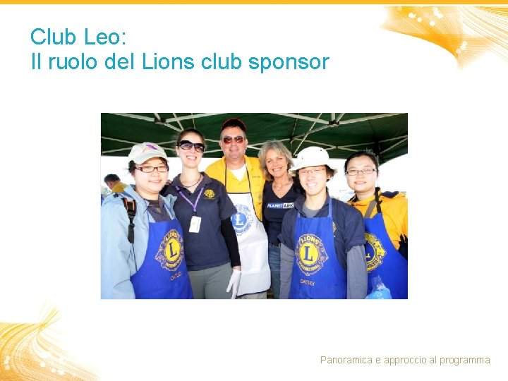 Club Leo: Il ruolo del Lions club sponsor Panoramica e approccio al programma 15