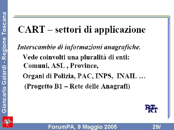 Forum. PA, 9 Maggio 2005 29/ Giancarlo Galardi - Regione Toscana 