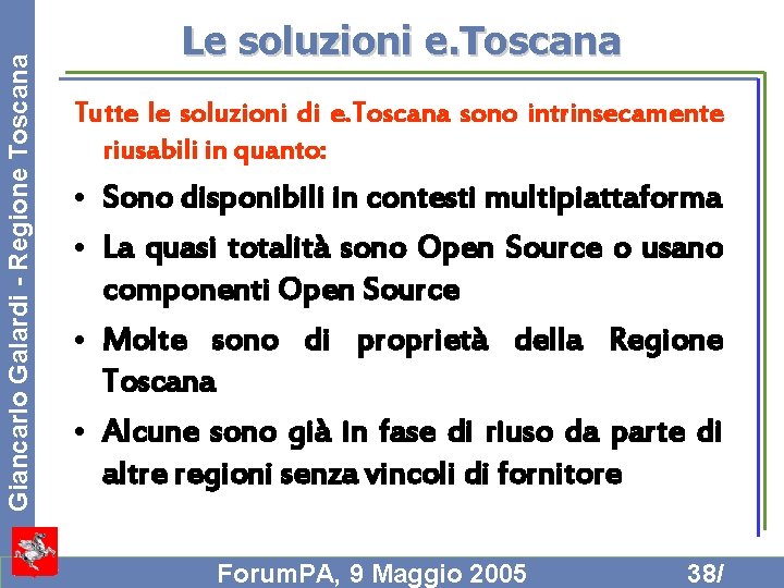 Giancarlo Galardi - Regione Toscana Le soluzioni e. Toscana Tutte le soluzioni di e.