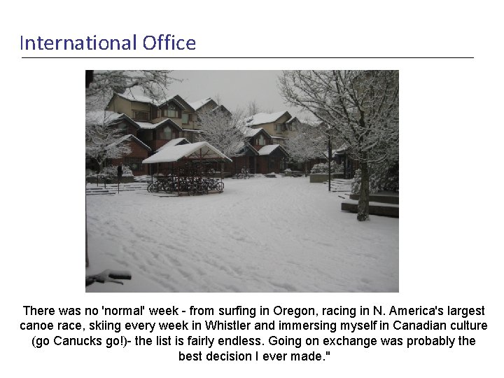 International Office There was no 'normal' week - from surfing in Oregon, racing in
