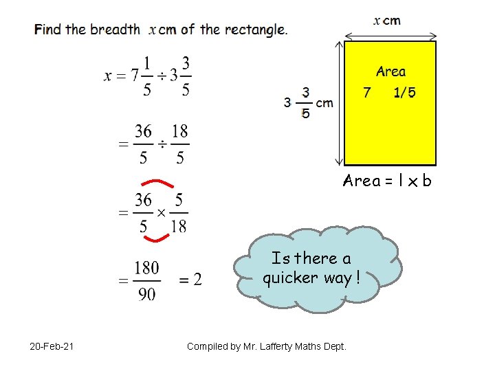 Area = l x b Is there a quicker way ! 20 -Feb-21 Compiled