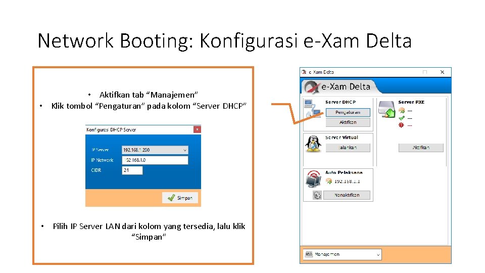 Network Booting: Konfigurasi e-Xam Delta • Aktifkan tab “Manajemen” • Klik tombol “Pengaturan” pada