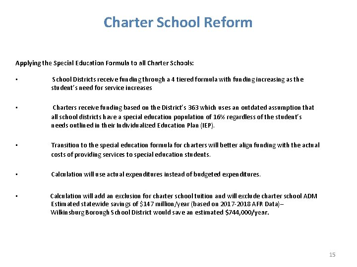 Charter School Reform Applying the Special Education Formula to all Charter Schools: • School