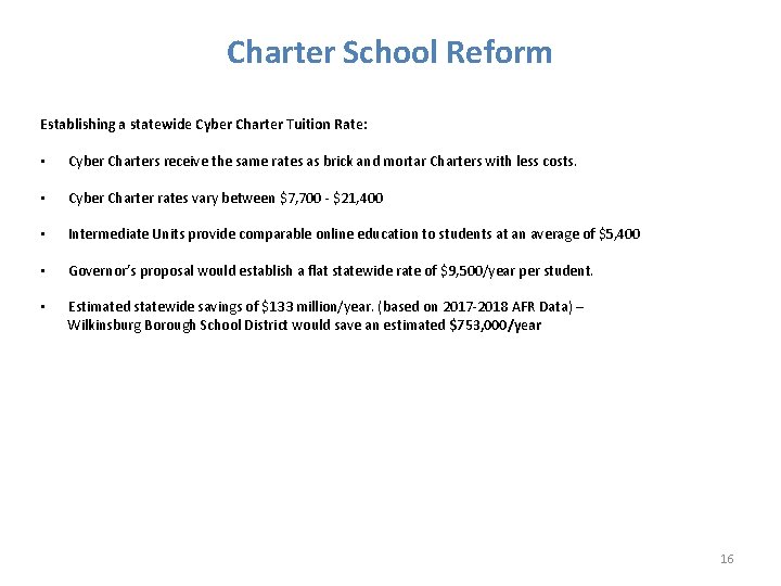 Charter School Reform Establishing a statewide Cyber Charter Tuition Rate: • Cyber Charters receive