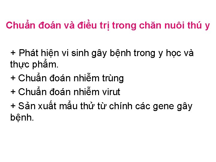 Chuẩn đoán và điều trị trong chăn nuôi thú y + Phát hiện vi