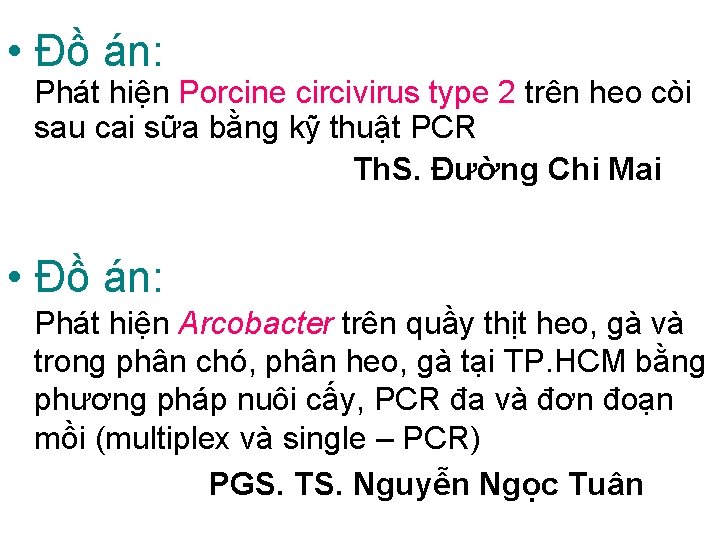  • Đồ án: Phát hiện Porcine circivirus type 2 trên heo còi sau