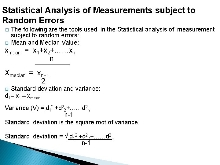 Statistical Analysis of Measurements subject to Random Errors � q The following are the
