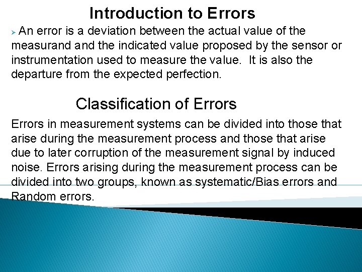 Introduction to Errors An error is a deviation between the actual value of the