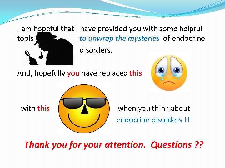 I am hopeful that I have provided you with some helpful tools to unwrap