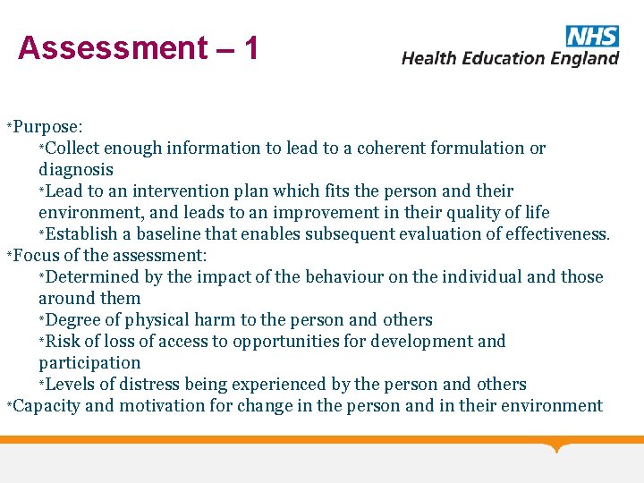 Assessment – 1 *Purpose: *Collect enough information to lead to a coherent formulation or