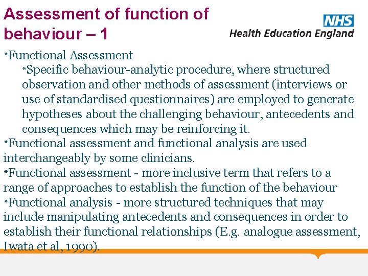 Assessment of function of behaviour – 1 *Functional Assessment *Specific behaviour-analytic procedure, where structured