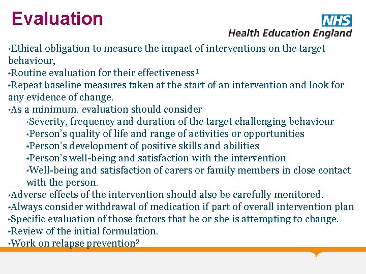 Evaluation Ethical obligation to measure the impact of interventions on the target behaviour, *Routine