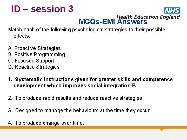 ID – session 3 MCQs-EMI Answers Match each of the following psychological strategies to