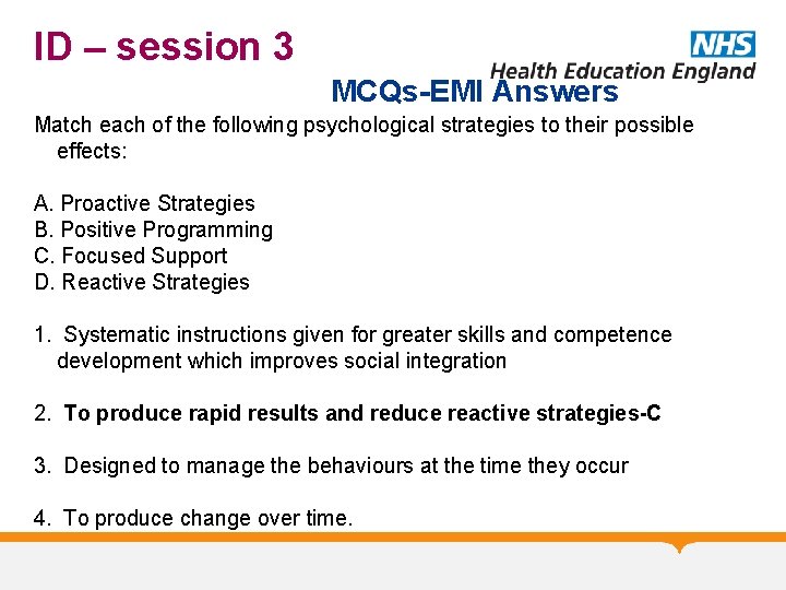 ID – session 3 MCQs-EMI Answers Match each of the following psychological strategies to