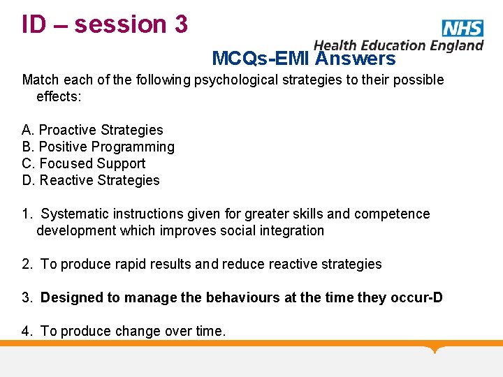ID – session 3 MCQs-EMI Answers Match each of the following psychological strategies to