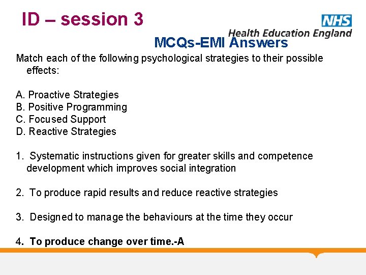 ID – session 3 MCQs-EMI Answers Match each of the following psychological strategies to
