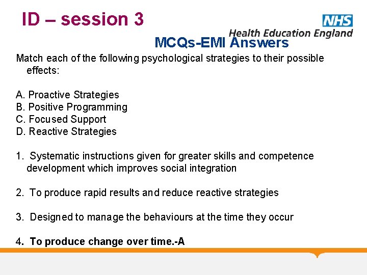 ID – session 3 MCQs-EMI Answers Match each of the following psychological strategies to