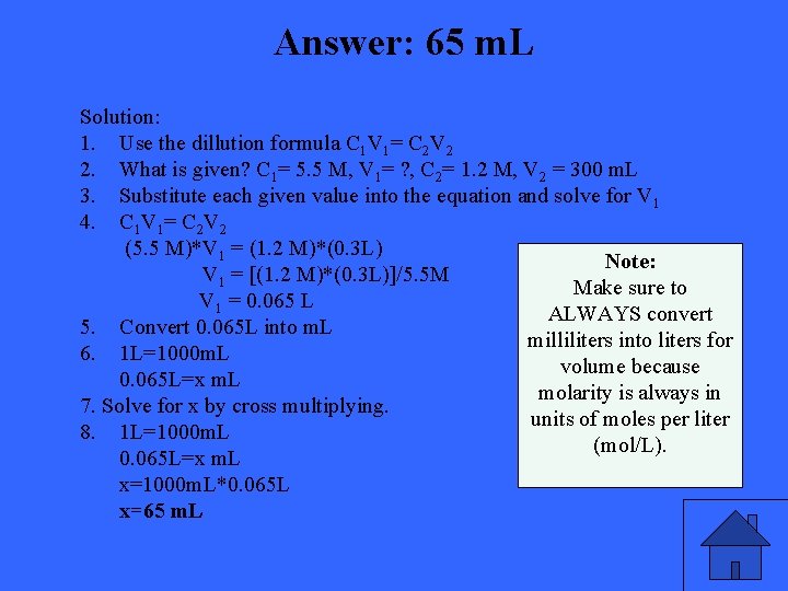 Answer: 65 m. L Solution: 1. Use the dillution formula C 1 V 1=