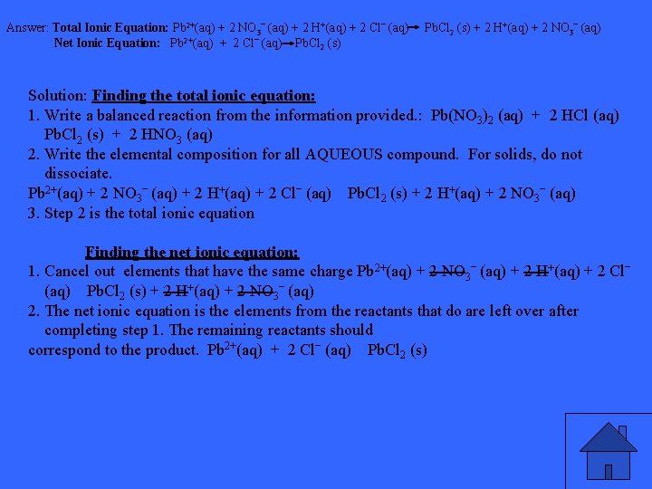 Answer: Total Ionic Equation: Pb 2+(aq) + 2 NO 3‾ (aq) + 2 H+(aq)