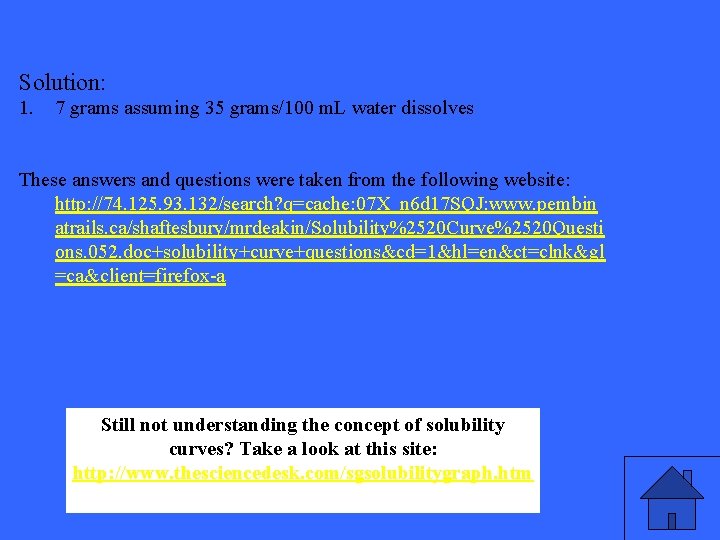 Solution: 1. 7 grams assuming 35 grams/100 m. L water dissolves These answers and