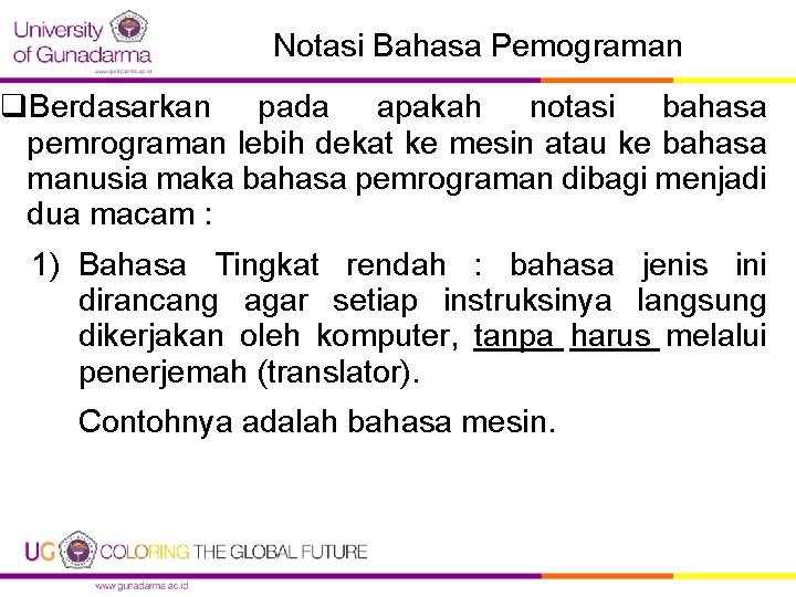 Notasi Bahasa Pemograman q. Berdasarkan pada apakah notasi bahasa pemrograman lebih dekat ke mesin