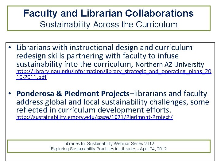 Faculty and Librarian Collaborations Sustainability Across the Curriculum • Librarians with instructional design and Faculty and Librarian Collaborations Sustainability Across the Curriculum • Librarians with instructional design and
