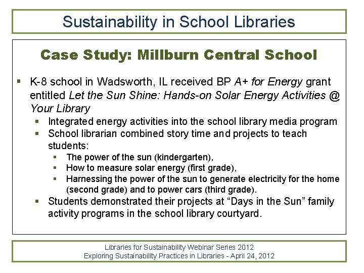 Sustainability in School Libraries Case Study: Millburn Central School § K-8 school in Wadsworth,