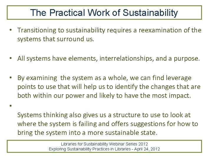 The Practical Work of Sustainability • Transitioning to sustainability requires a reexamination of the The Practical Work of Sustainability • Transitioning to sustainability requires a reexamination of the