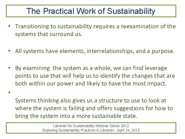 The Practical Work of Sustainability • Transitioning to sustainability requires a reexamination of the