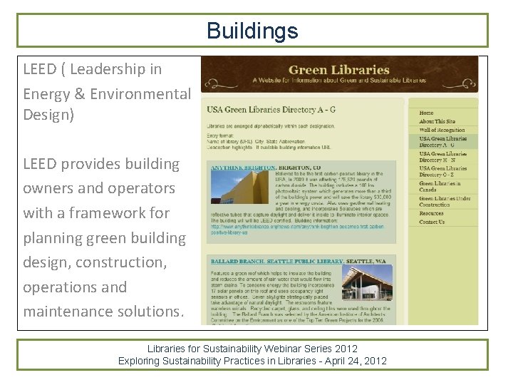 Buildings LEED ( Leadership in Energy & Environmental Design) LEED provides building owners and