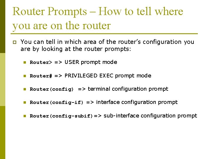 Router Prompts – How to tell where you are on the router p You