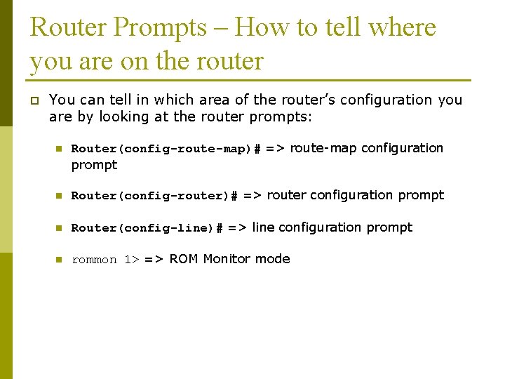 Router Prompts – How to tell where you are on the router p You