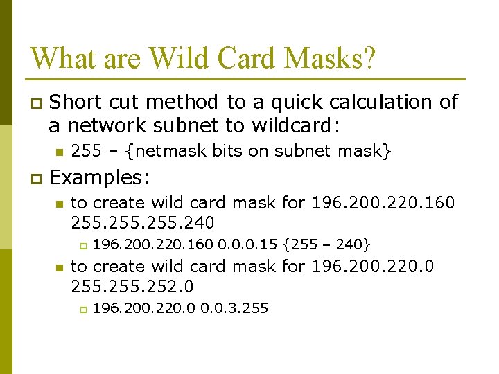 What are Wild Card Masks? p Short cut method to a quick calculation of
