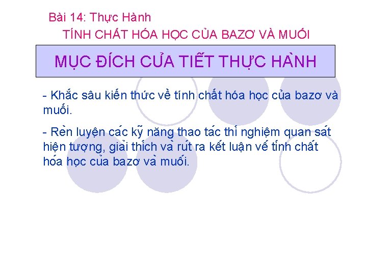 Bài 14: Thực Hành TÍNH CHẤT HÓA HỌC CỦA BAZƠ VÀ MUỐI MU C