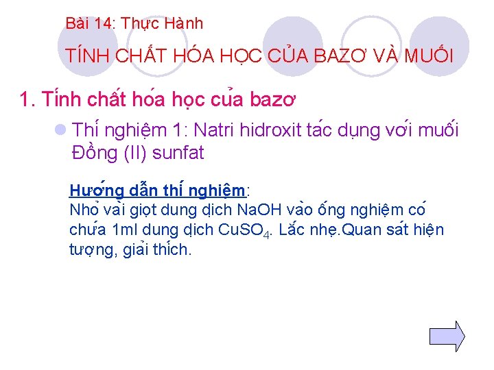 Bài 14: Thực Hành TÍNH CHẤT HÓA HỌC CỦA BAZƠ VÀ MUỐI 1. Ti