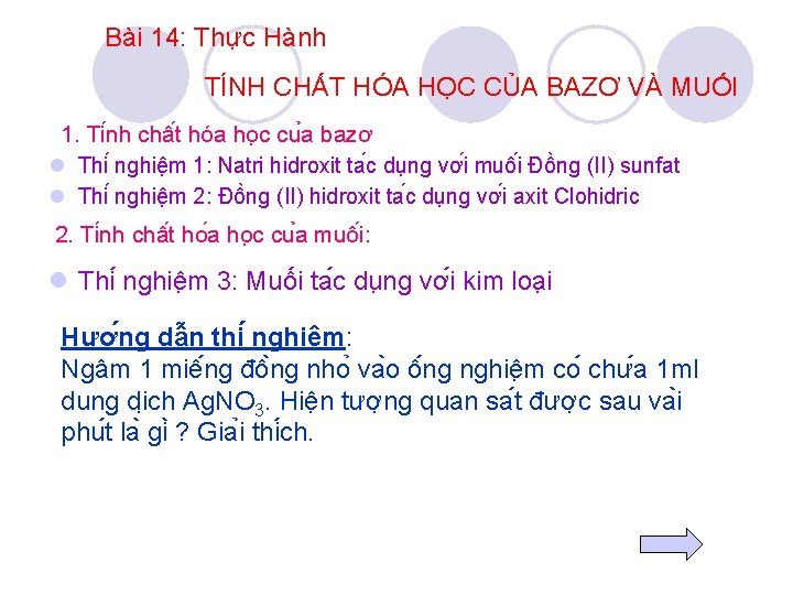 Bài 14: Thực Hành TÍNH CHẤT HÓA HỌC CỦA BAZƠ VÀ MUỐI 1. Ti