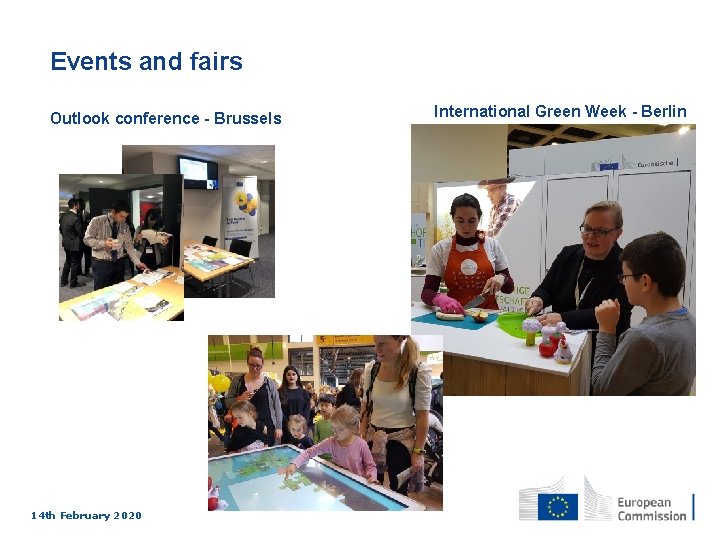 Events and fairs Outlook conference - Brussels 14 th February 2020 International Green Week